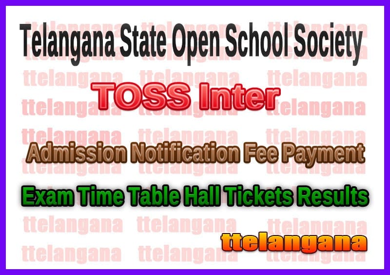 TOSS Inter Telangana Open School Admission Notification Fee Payment Exam Time Table Hall Tickets Results