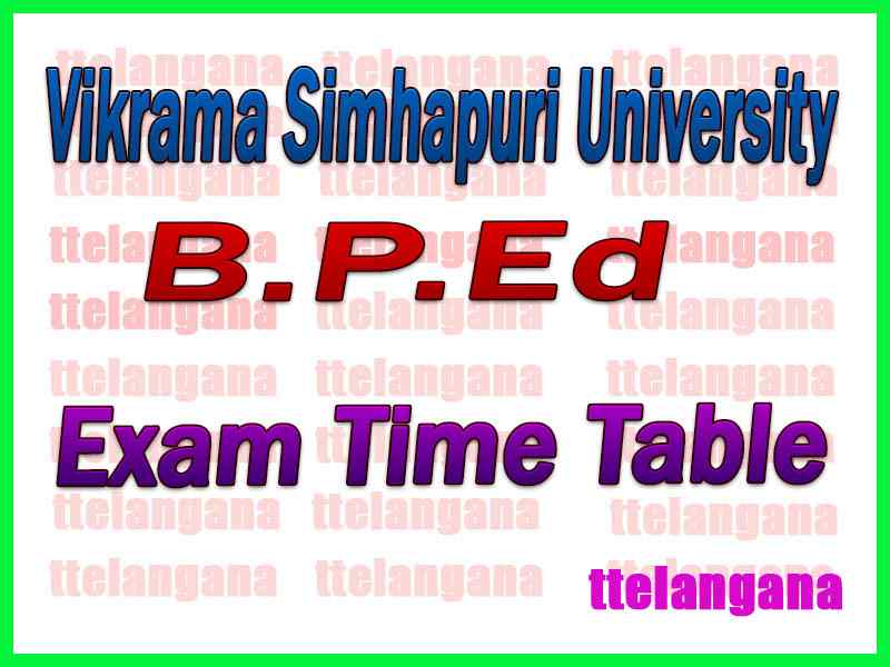 Vikrama Simhapuri University B P Ed Exam Time Table