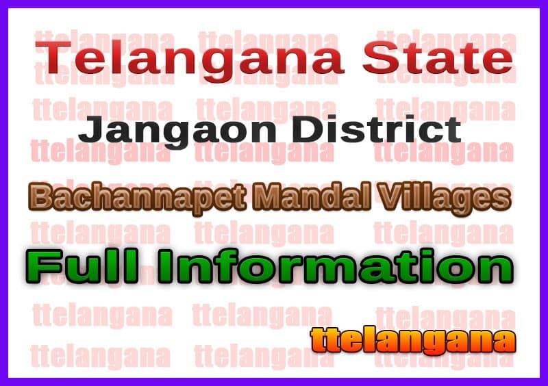 Bachannapet Villages in Bachannapet Mandal Jangaon District Telangana