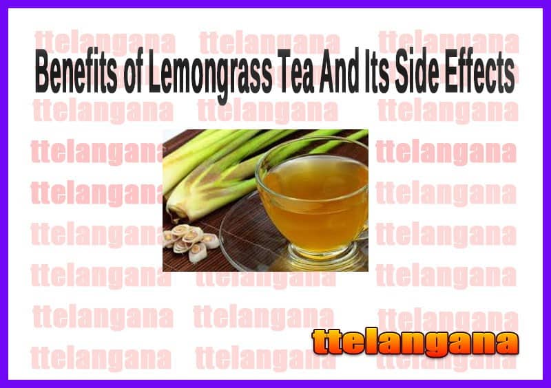 Benefits of Lemongrass Tea And Its Side Effects