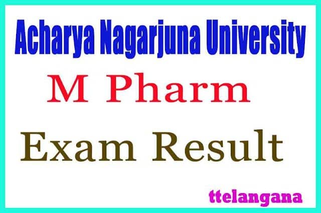 Acharya Nagarjuna University M Pharm Exam Results