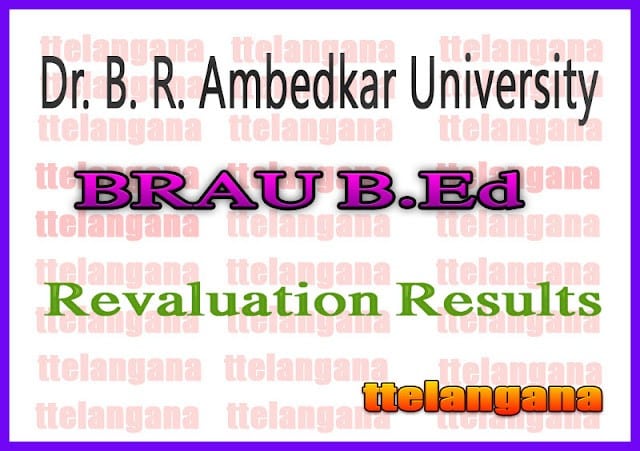 Dr. B. R. Ambedkar University (BRAU) B.Ed Revaluation Results