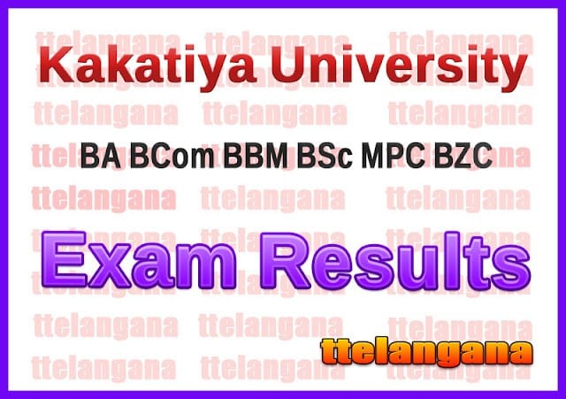 Kakatiya University BA BCom BBM BSc MPC BZC Exam Results