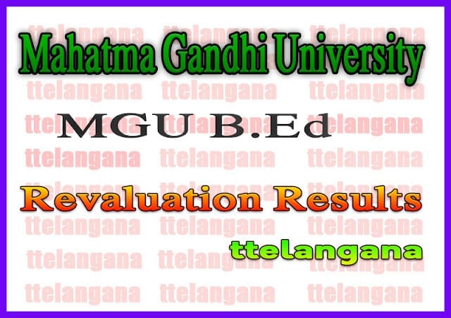 Mahatma Gandhi University MGU B Ed Exam Revaluation Results