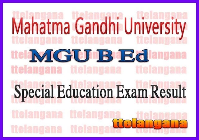 Mahatma Gandhi University MGU B Ed Special Education Exam Result