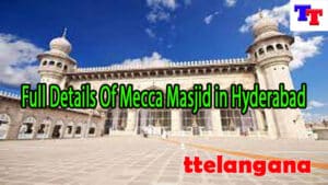 Full Details Of Mecca Masjid in Hyderabad