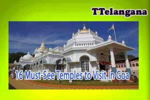16 Must-See Temples to Visit In Goa