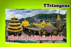9 Must-See Temples To Visit In Himachal Pradesh