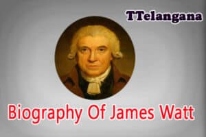 Biography Of James Watt
