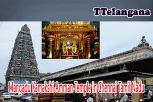 Mangadu Kamakshi Amman Temple In Chennai Tamil Nadu