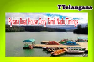 Pykara Boat House Ooty Tamil Nadu Timings