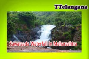 Sawatsada Waterfall In Maharashtra