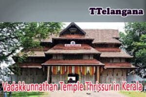 Vadakkunnathan Temple Thrissur in Kerala