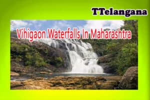 Vihigaon Waterfalls In Maharashtra