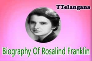 Biography Of Rosalind Franklin