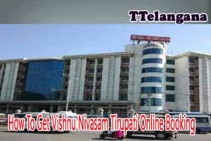How To Get Vishnu Nivasam Tirupati Online Booking?