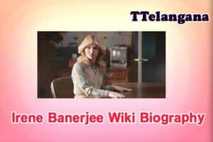 Irene Banerjee Wiki Biography