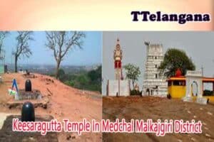 Keesaragutta Temple In Medchal Malkajgiri District