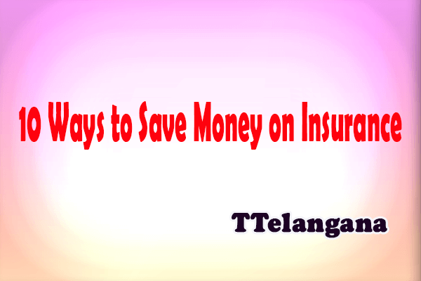 10 Ways to Save Money on Insurance