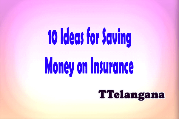 10 Ideas for Saving Money on Insurance