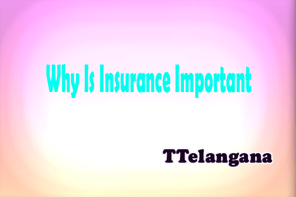 Why Is Insurance Important?
