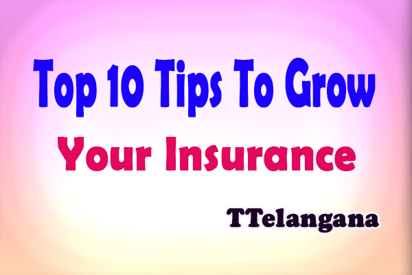 Top 10 Tips To Grow Your Insurance