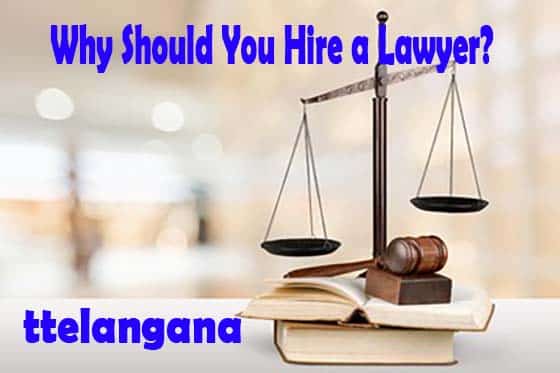 Why Should You Hire a Lawyer?