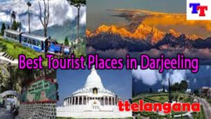 Best Tourist Places in Darjeeling