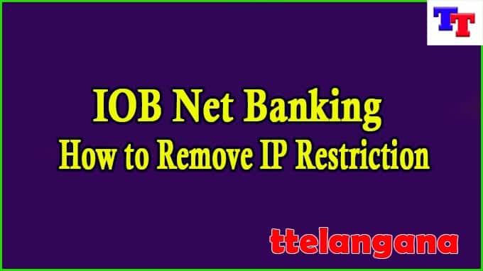 How to Remove IP Restriction in IOB Net Banking