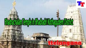 Bhadrachalam Temple in Bhadradri Kothagudem District