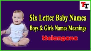 Six Letter Baby Names 100 Elegant Boys & Girls Names Meanings
