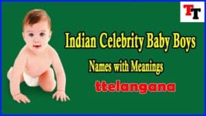 Top 100 Indian Celebrity Baby Boys Names with Meanings