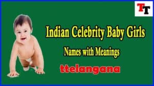 Top 100 Indian Celebrity Baby Girls Names with Meanings