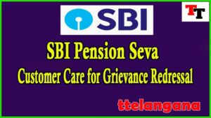 SBI Pension Seva Customer Care for Grievance Redressal