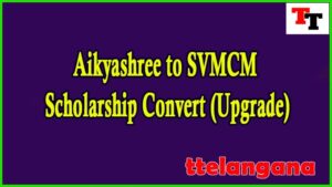 Aikyashree to SVMCM Scholarship Convert (Upgrade) 