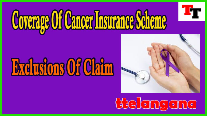Coverage Of Cancer Insurance Scheme And Exclusions Of Claim