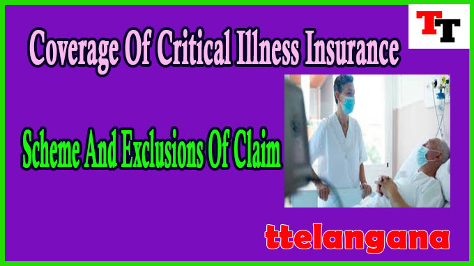 Coverage Of Critical Illness Insurance Scheme And Exclusions Of Claim