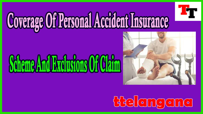 Coverage Of Personal Accident Insurance Scheme And Exclusions Of Claim