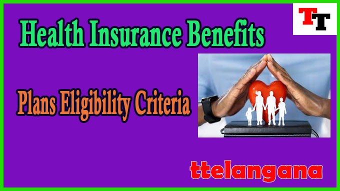 Health Insurance Benefits And Plans Eligibility Criteria