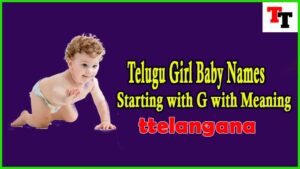 250 Girl Baby Names Starting with G in Telugu with Meanings