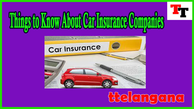 Things to Know About Car Insurance Companies