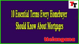10 Essential Terms Every Homebuyer Should Know About Mortgages