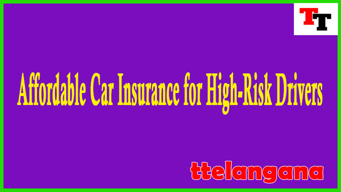 Affordable Car Insurance for High-Risk Drivers
