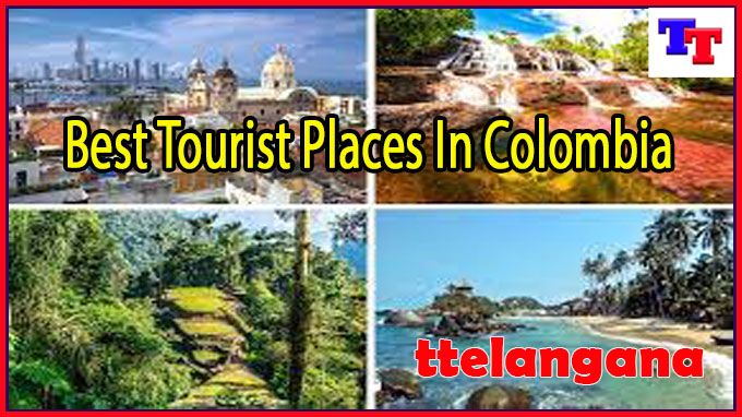 Best Tourist Places In Colombia