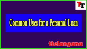 Common Uses for a Personal Loan