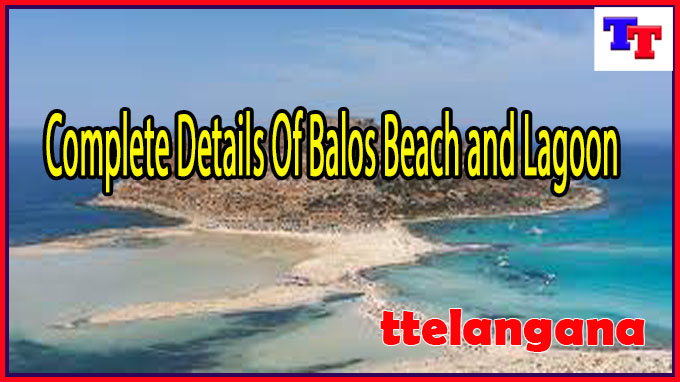Complete Details Of Balos Beach and Lagoon