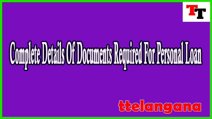 Complete Details Of Documents Required For Personal Loan