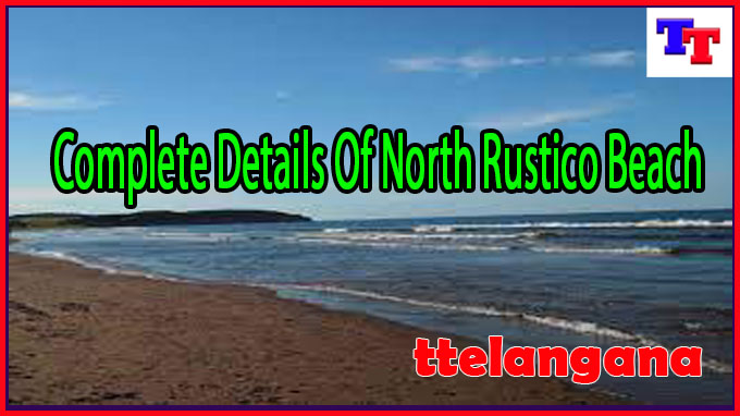 Complete Details Of North Rustico Beach