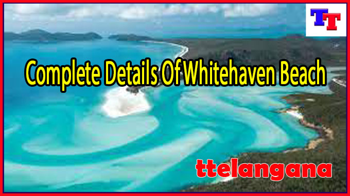Complete Details Of Whitehaven Beach