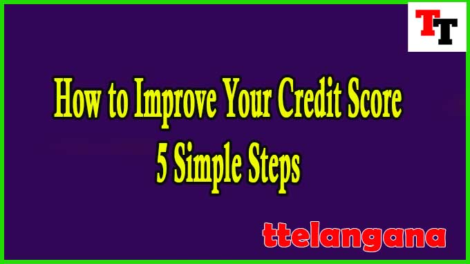 How to Improve Your Credit Score in 5 Simple Steps